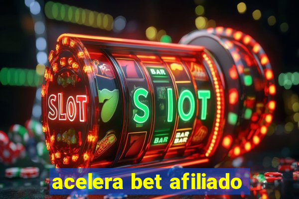 acelera bet afiliado